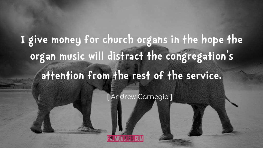 Andrew Carnegie Quotes: I give money for church