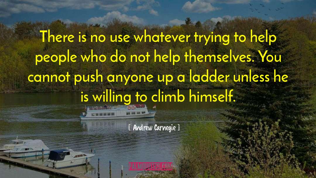 Andrew Carnegie Quotes: There is no use whatever