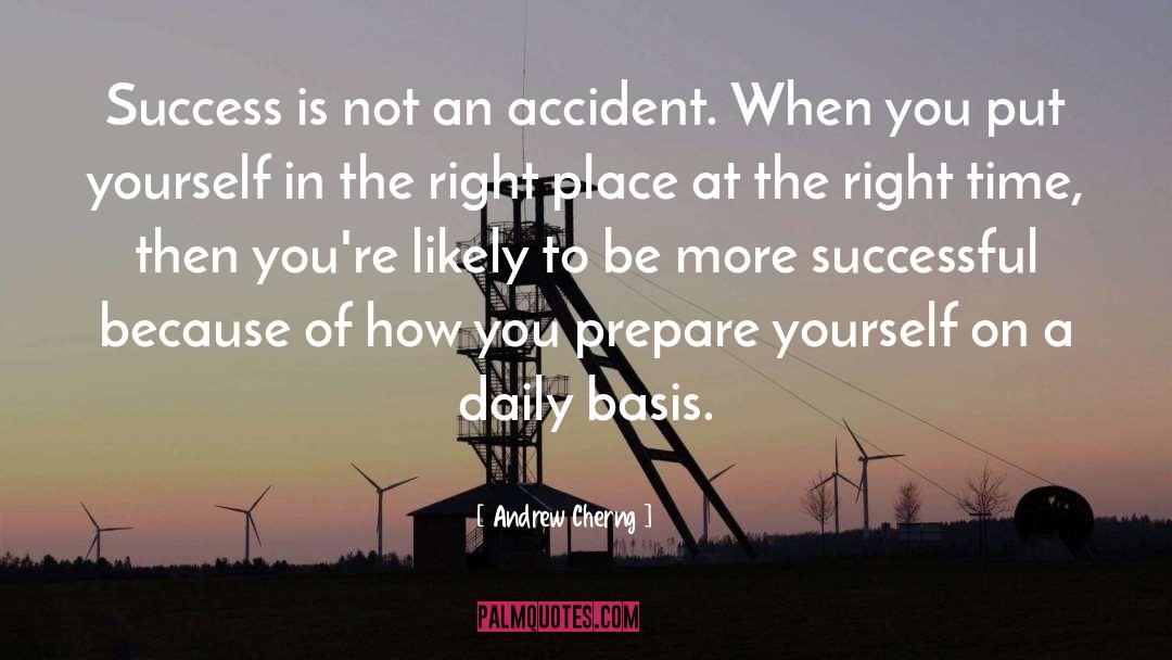 Andrew Cherng Quotes: Success is not an accident.