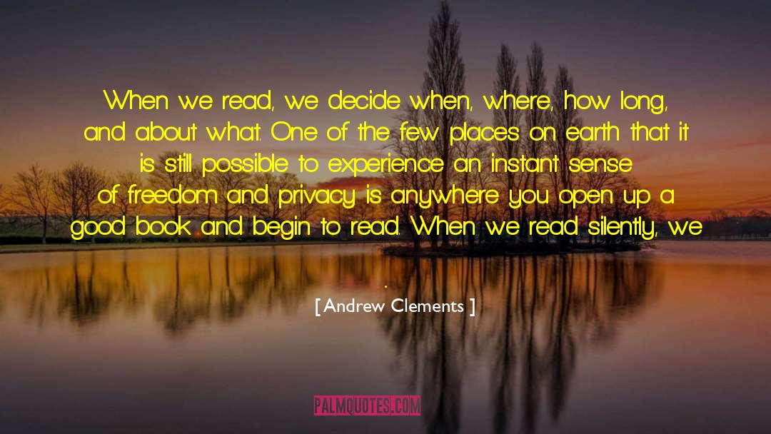 Andrew Clements Quotes: When we read, we decide