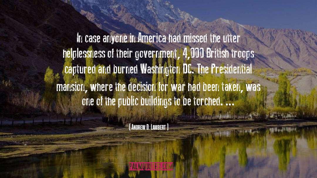 Andrew D. Lambert Quotes: In case anyone in America