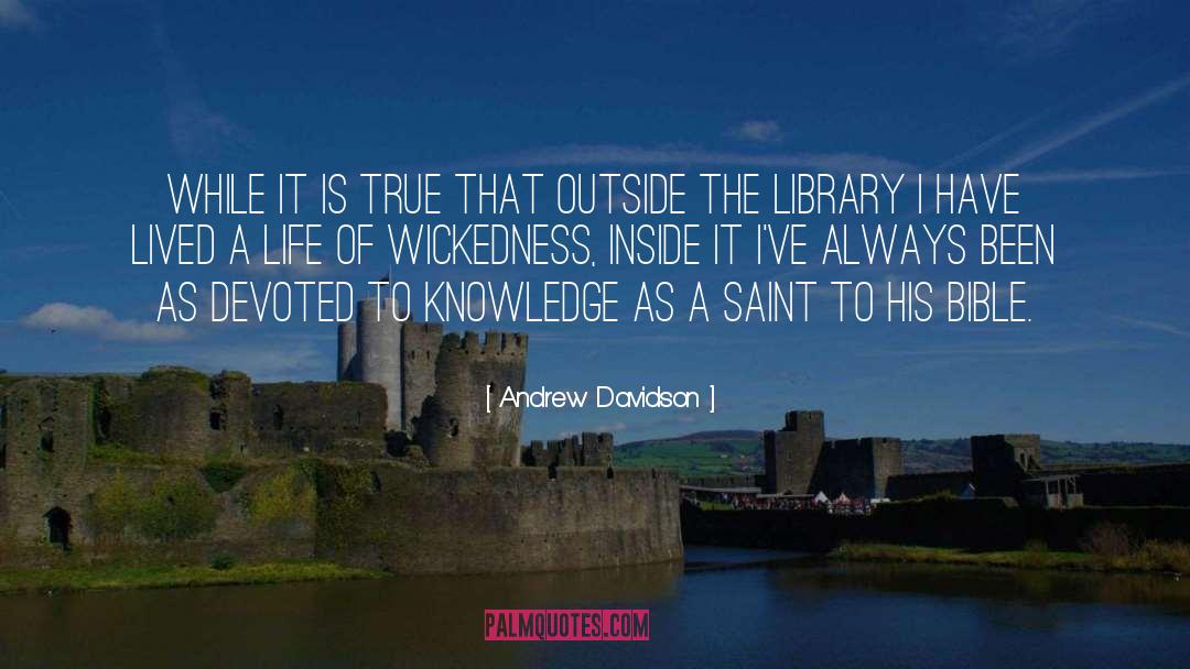 Andrew Davidson Quotes: While it is true that