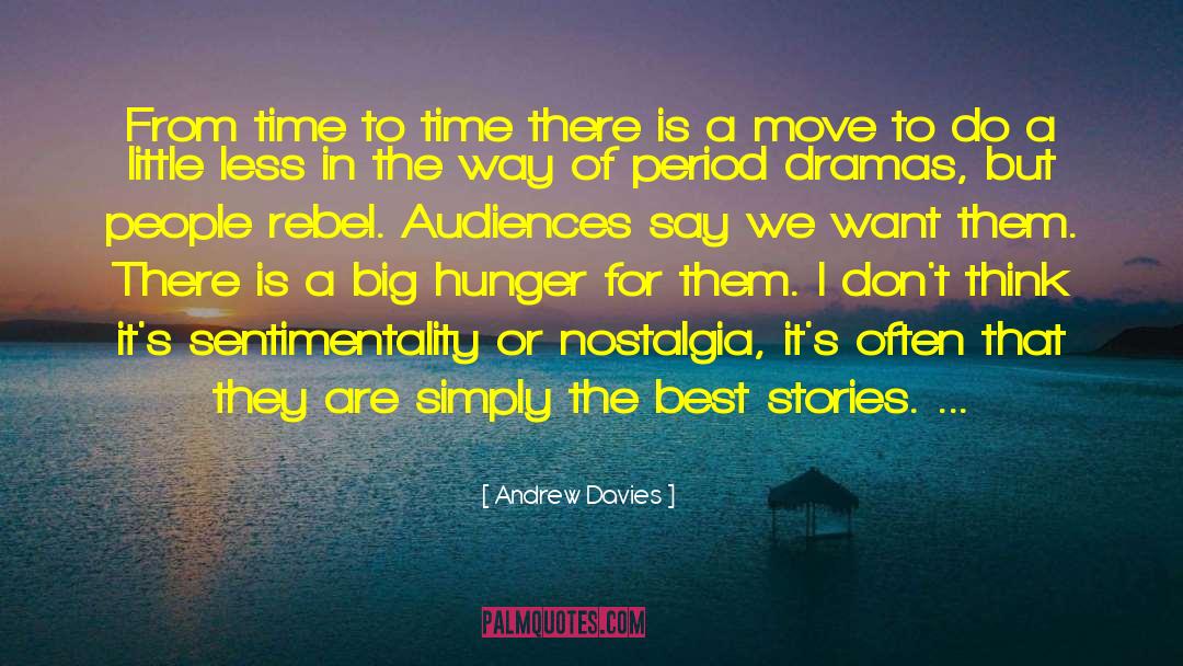 Andrew Davies Quotes: From time to time there