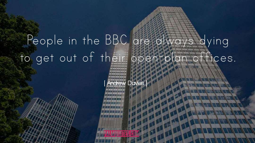 Andrew Davies Quotes: People in the BBC are