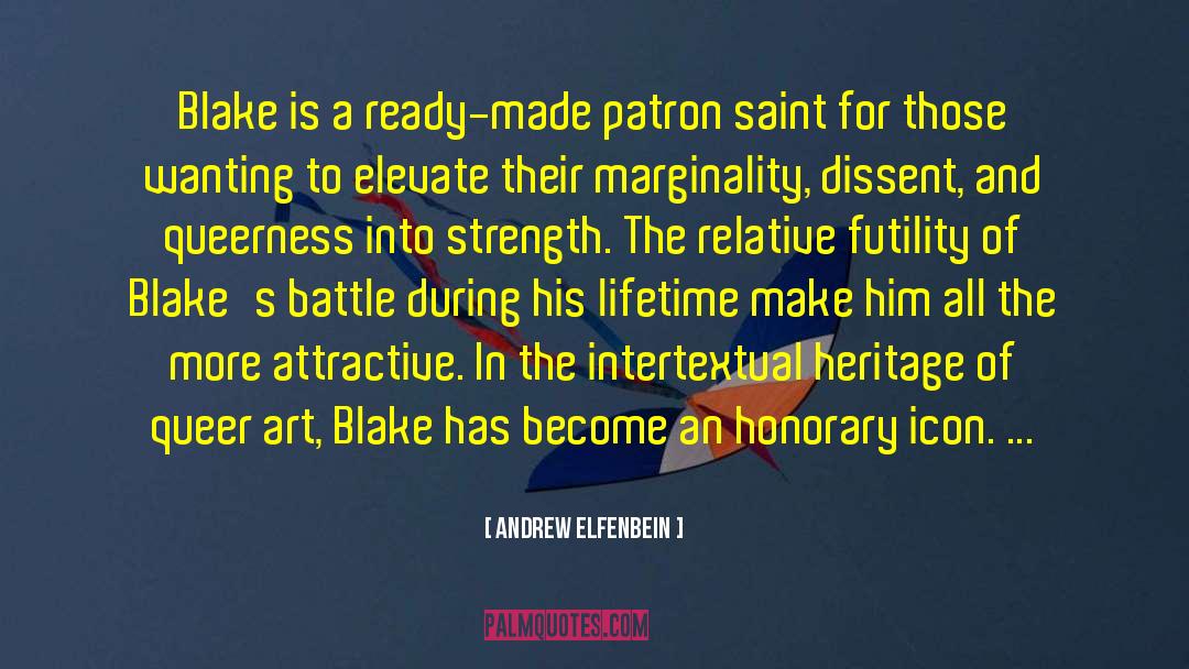 Andrew Elfenbein Quotes: Blake is a ready-made patron
