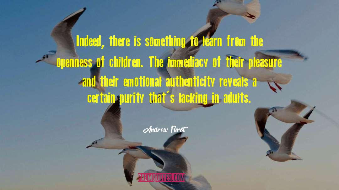 Andrew Furst Quotes: Indeed, there is something to