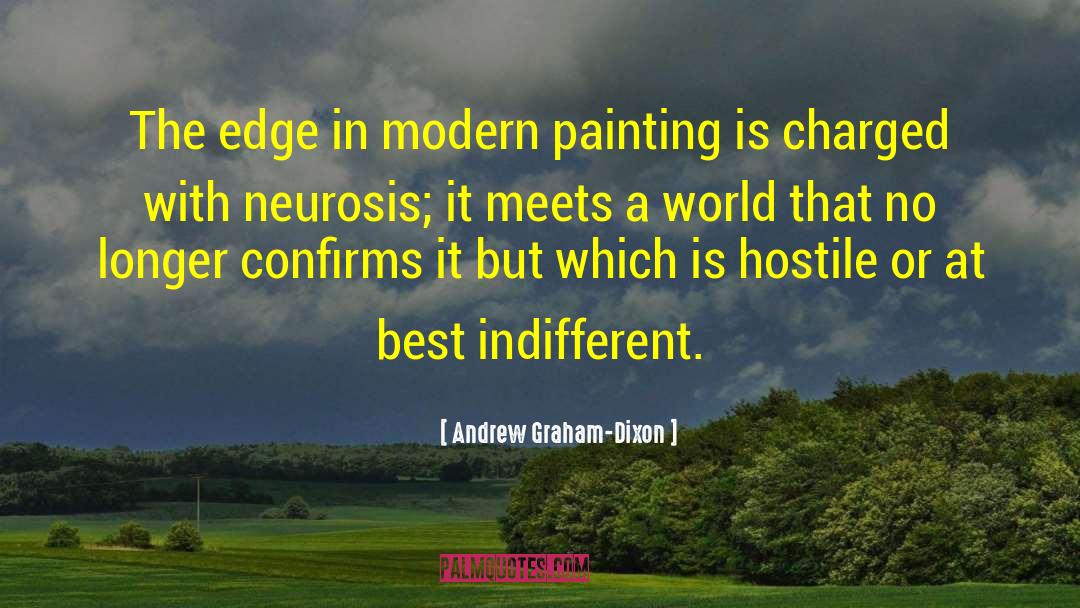 Andrew Graham-Dixon Quotes: The edge in modern painting
