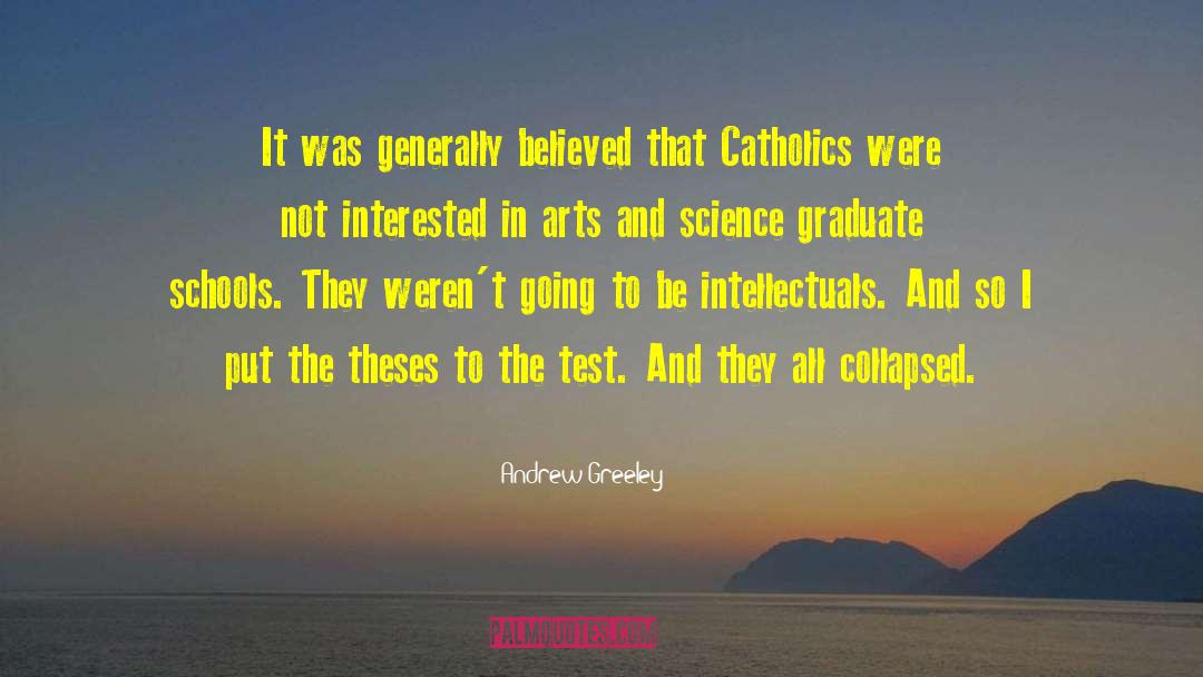 Andrew Greeley Quotes: It was generally believed that