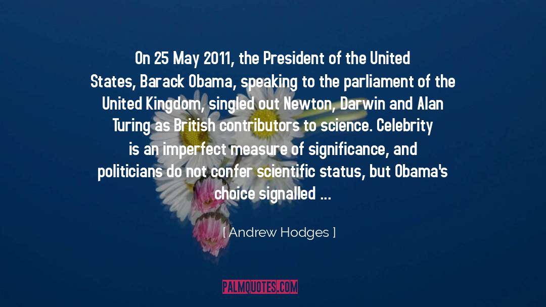 Andrew Hodges Quotes: On 25 May 2011, the