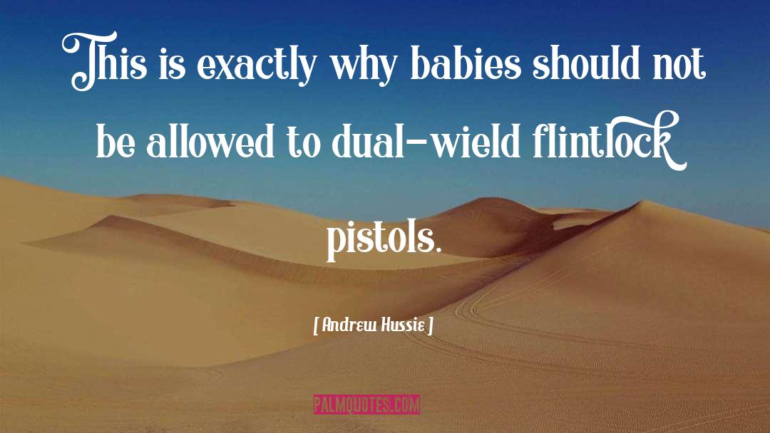 Andrew Hussie Quotes: This is exactly why babies