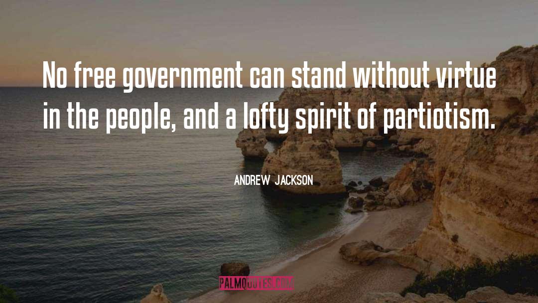 Andrew Jackson Quotes: No free government can stand