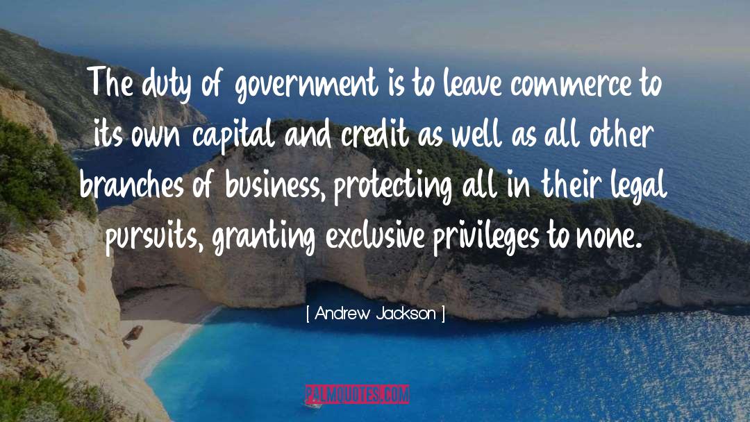 Andrew Jackson Quotes: The duty of government is