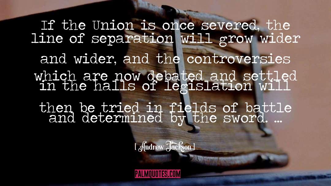Andrew Jackson Quotes: If the Union is once