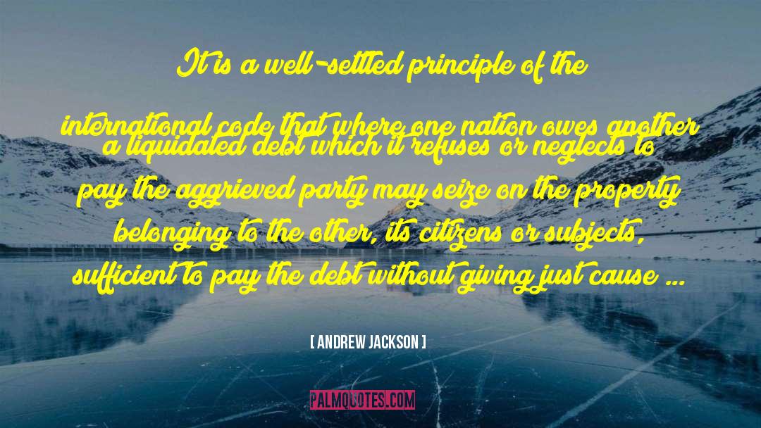 Andrew Jackson Quotes: It is a well-settled principle