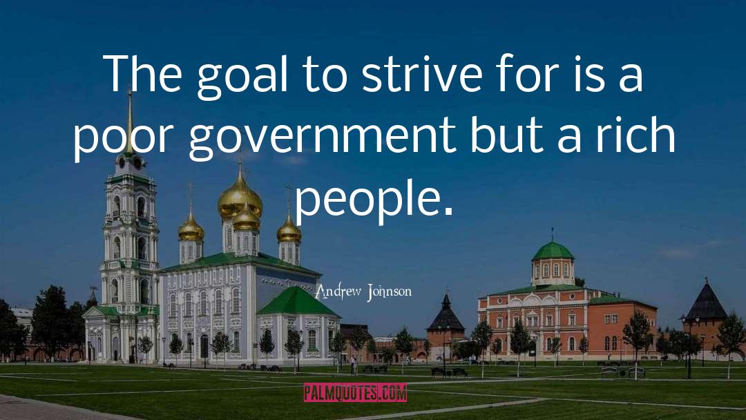 Andrew Johnson Quotes: The goal to strive for