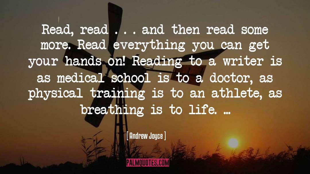 Andrew Joyce Quotes: Read, read . . .