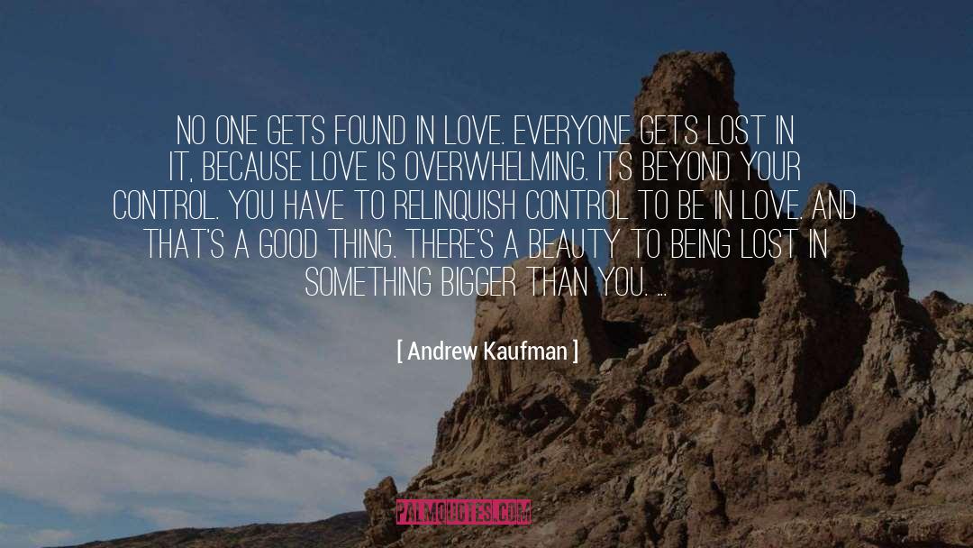Andrew Kaufman Quotes: No one gets found in