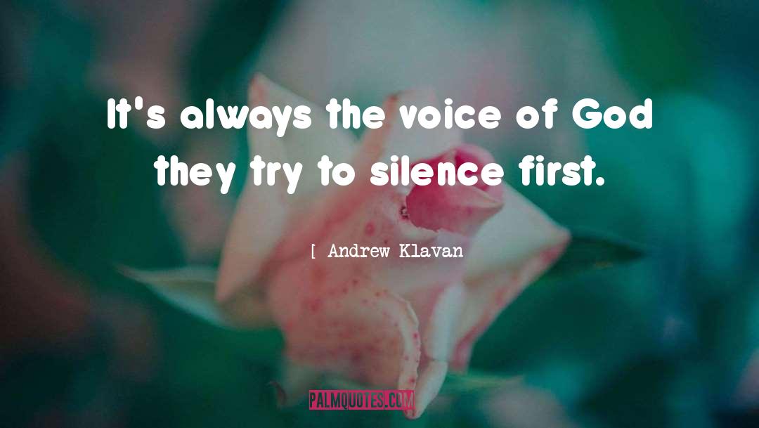 Andrew Klavan Quotes: It's always the voice of