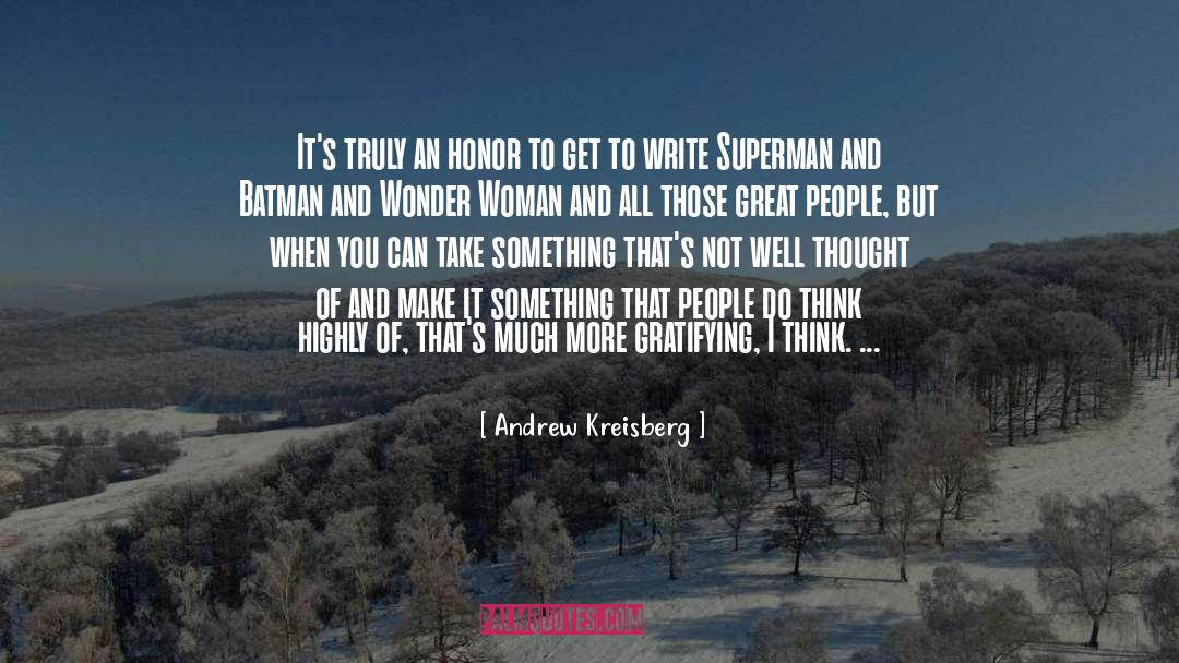 Andrew Kreisberg Quotes: It's truly an honor to