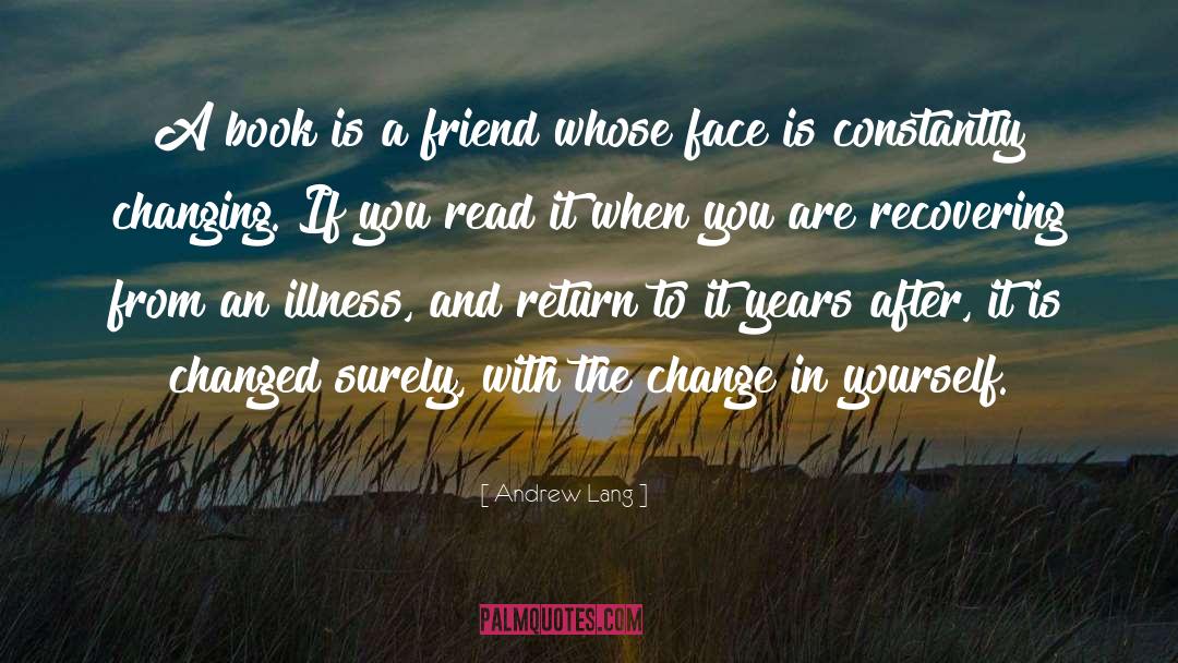 Andrew Lang Quotes: A book is a friend