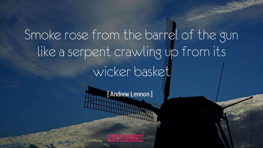 Andrew Lennon Quotes: Smoke rose from the barrel