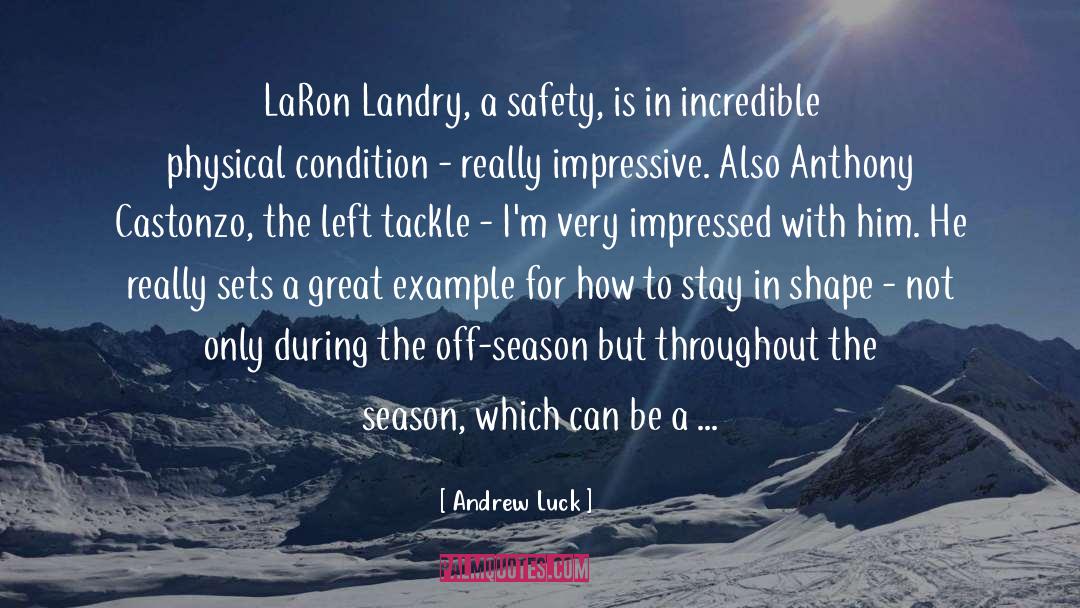 Andrew Luck Quotes: LaRon Landry, a safety, is
