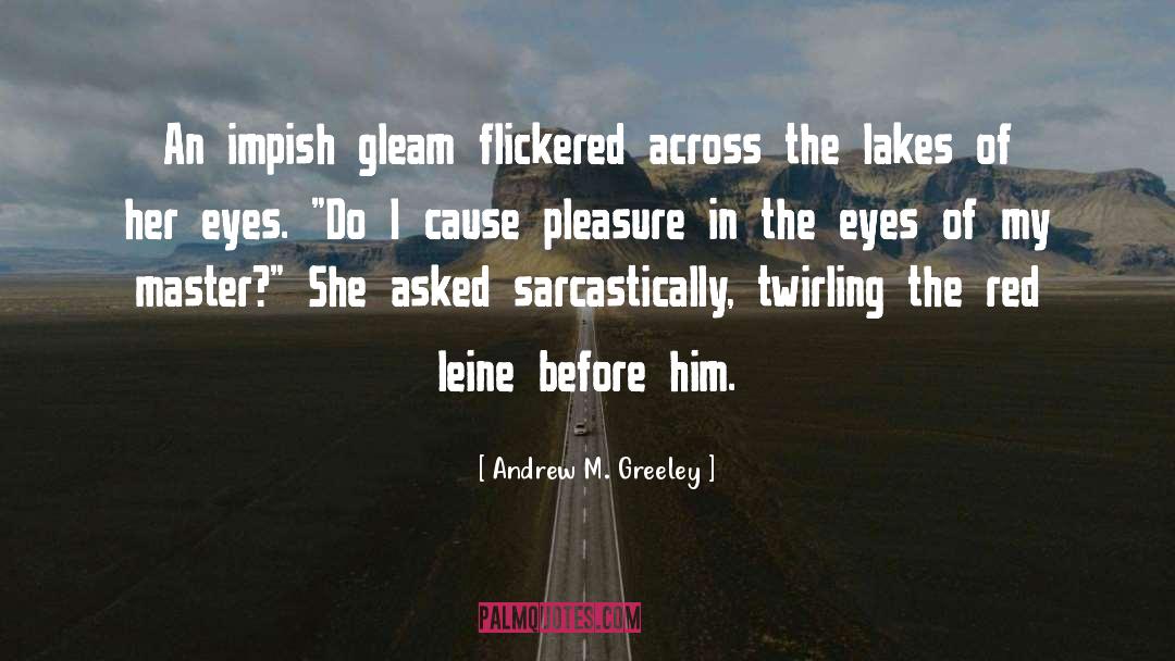 Andrew M. Greeley Quotes: An impish gleam flickered across