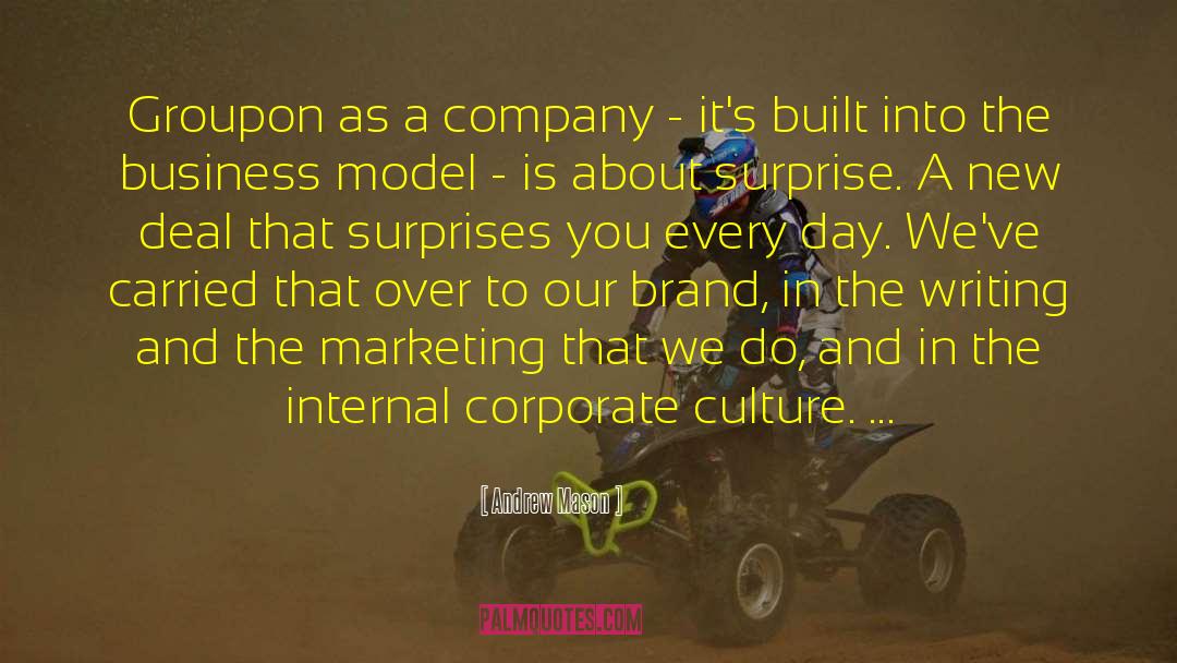 Andrew Mason Quotes: Groupon as a company -