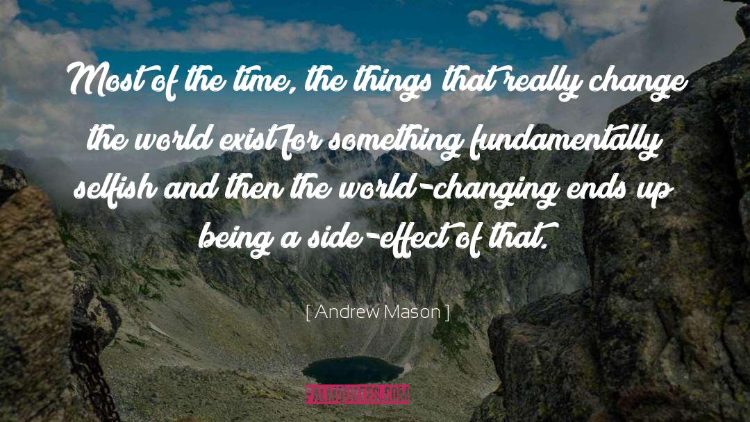 Andrew Mason Quotes: Most of the time, the