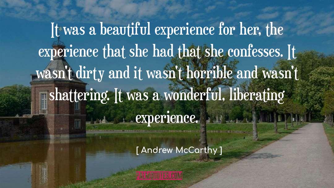 Andrew McCarthy Quotes: It was a beautiful experience