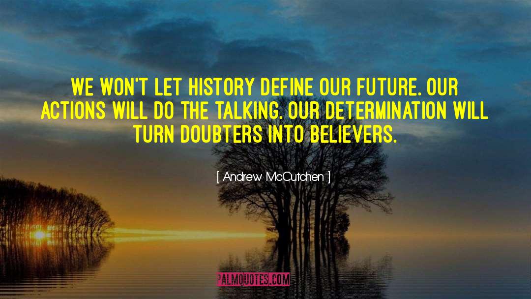 Andrew McCutchen Quotes: We won't let history define