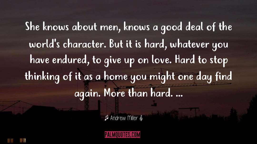 Andrew Miller Quotes: She knows about men, knows