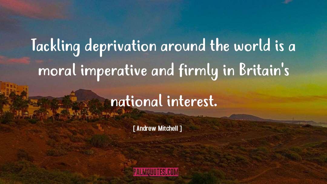 Andrew Mitchell Quotes: Tackling deprivation around the world