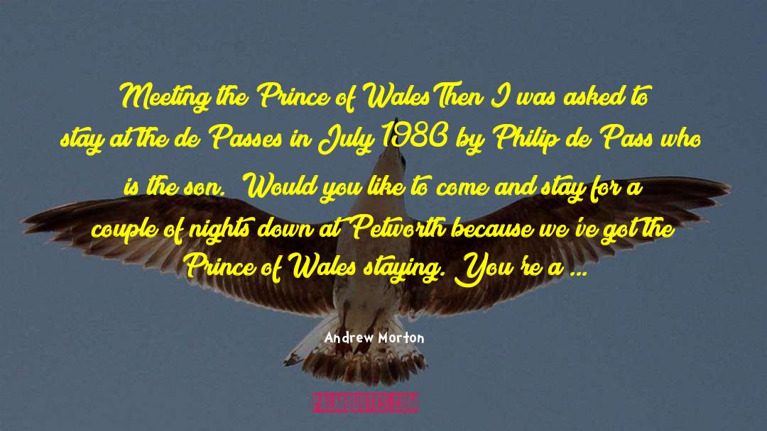 Andrew Morton Quotes: Meeting the Prince of Wales<br