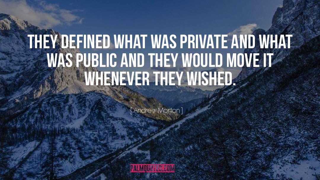 Andrew Morton Quotes: They defined what was private