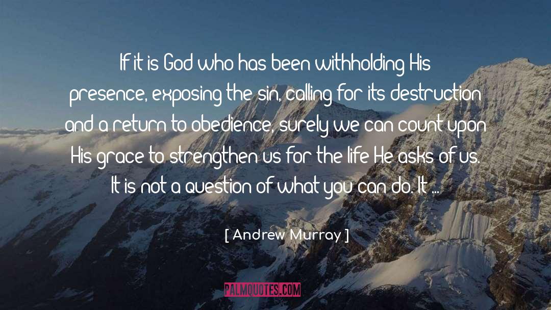 Andrew Murray Quotes: If it is God who