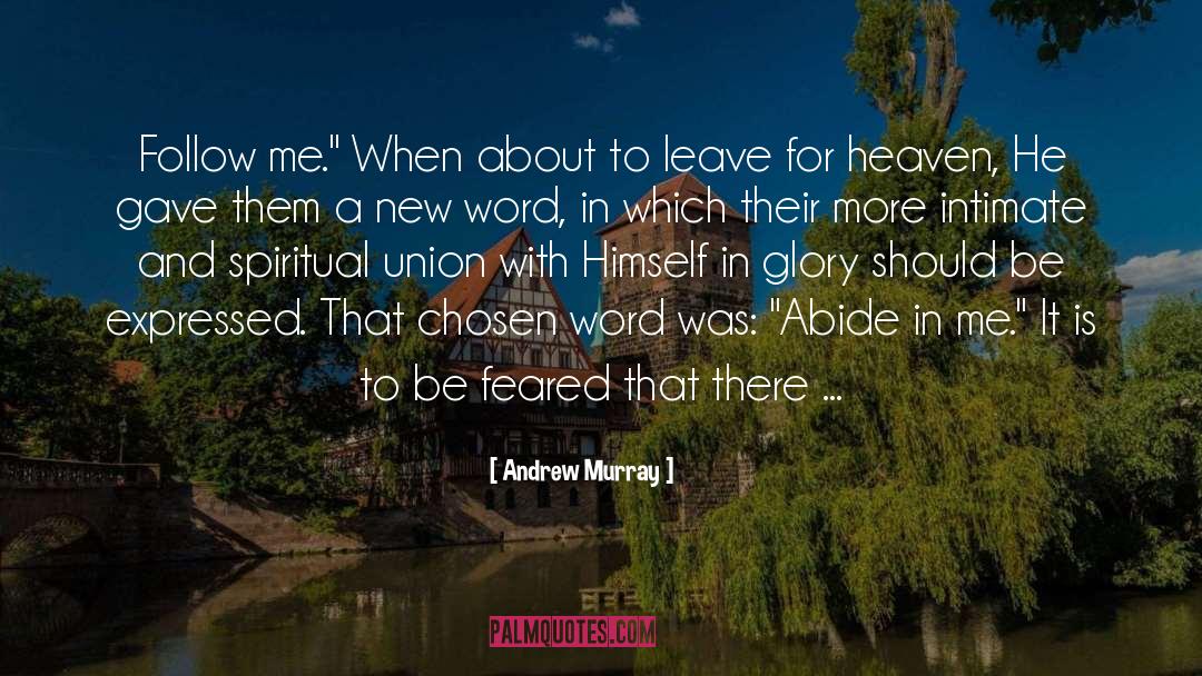 Andrew Murray Quotes: Follow me.