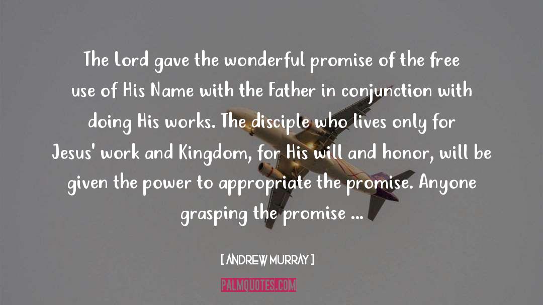 Andrew Murray Quotes: The Lord gave the wonderful