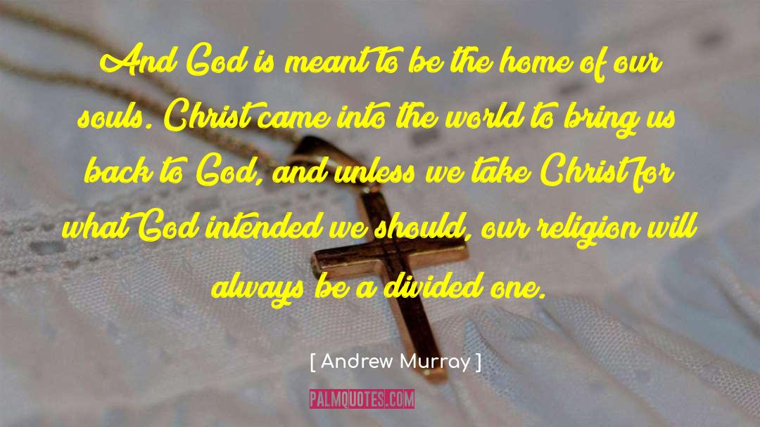 Andrew Murray Quotes: And God is meant to