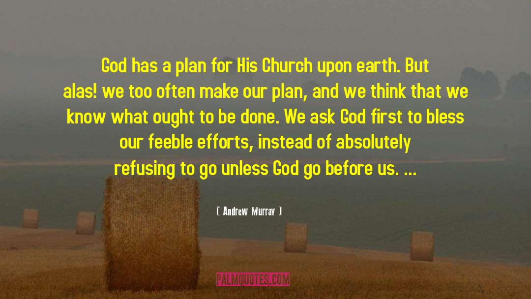 Andrew Murray Quotes: God has a plan for