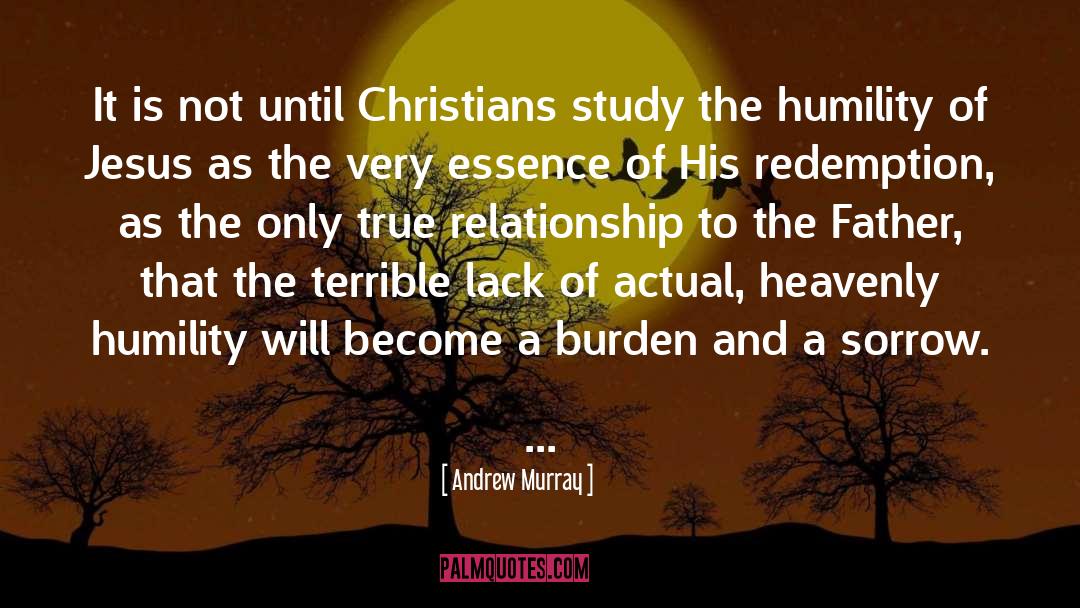 Andrew Murray Quotes: It is not until Christians