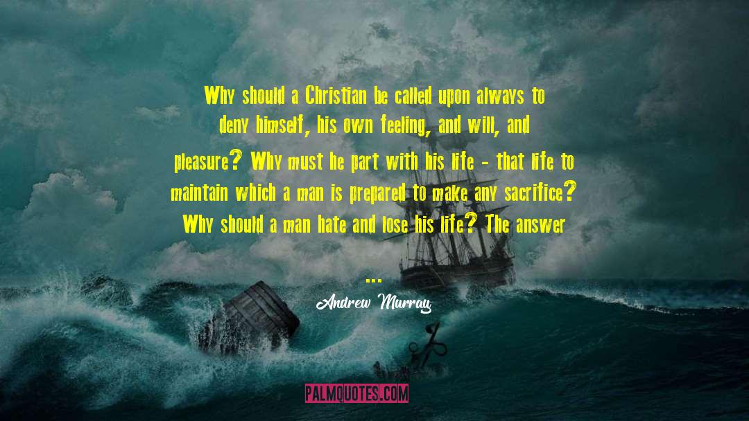 Andrew Murray Quotes: Why should a Christian be