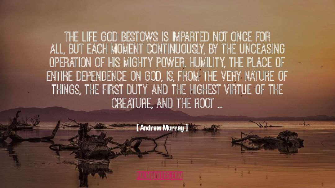 Andrew Murray Quotes: The life God bestows is