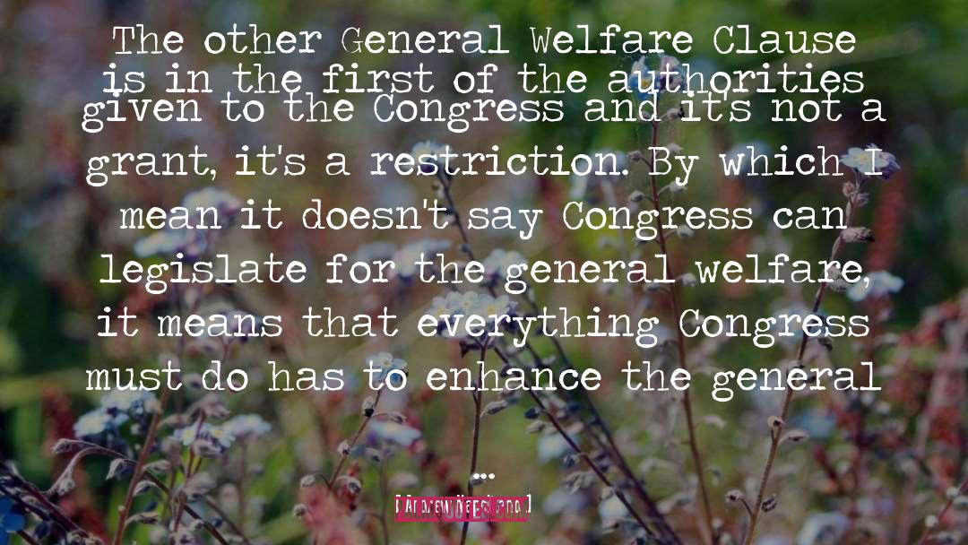 Andrew Napolitano Quotes: The other General Welfare Clause