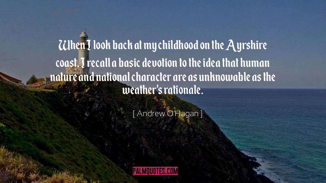 Andrew O'Hagan Quotes: When I look back at