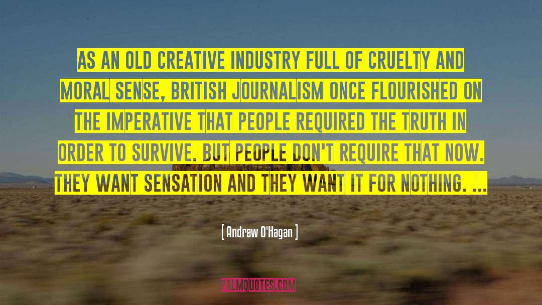 Andrew O'Hagan Quotes: As an old creative industry