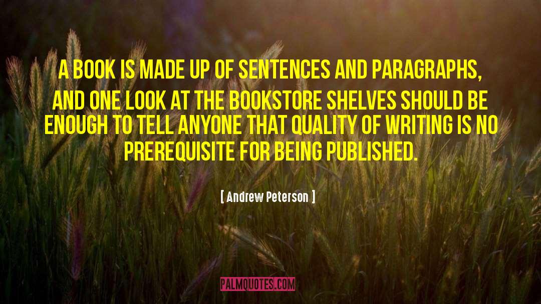 Andrew Peterson Quotes: A book is made up