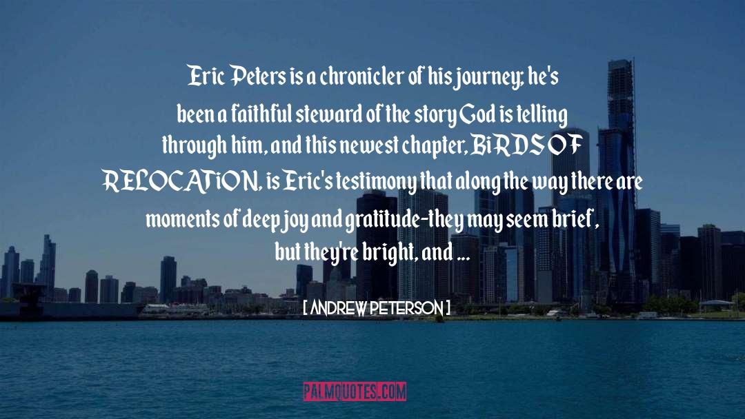 Andrew Peterson Quotes: Eric Peters is a chronicler