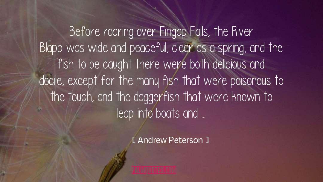 Andrew Peterson Quotes: Before roaring over Fingap Falls,