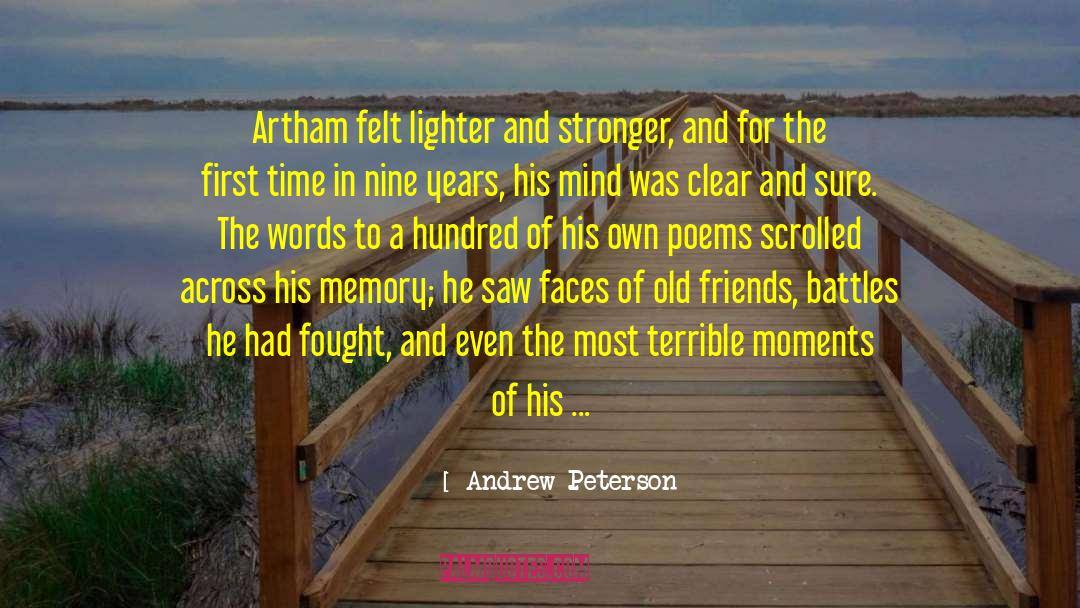 Andrew Peterson Quotes: Artham felt lighter and stronger,